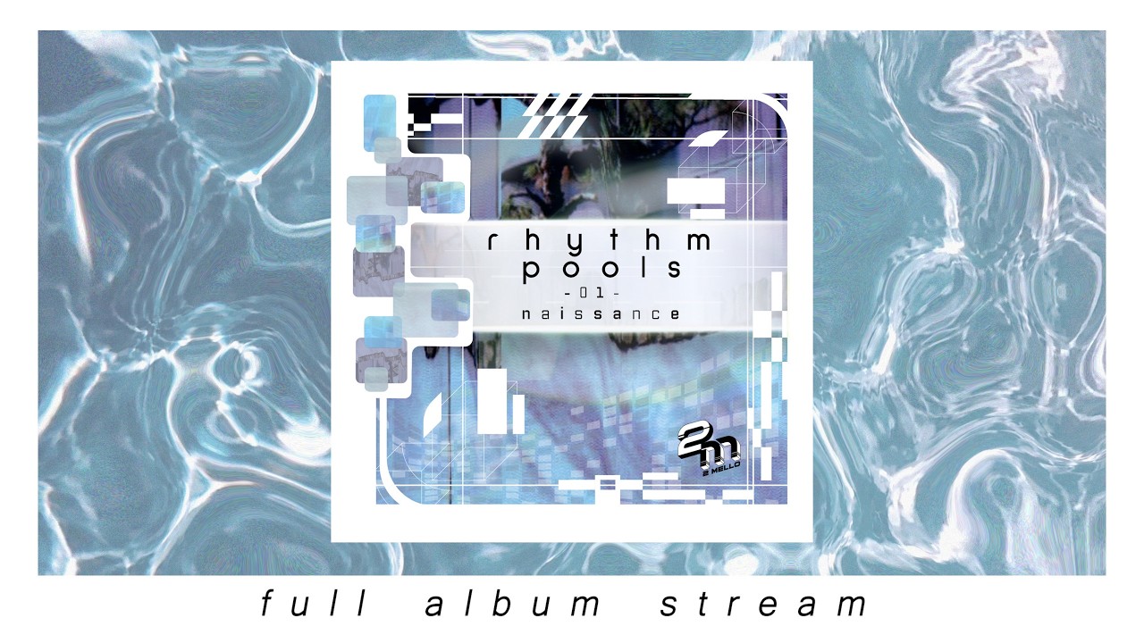 2 Mello - rhythm pools 01 - naissance (Full Album) (Official Audio)