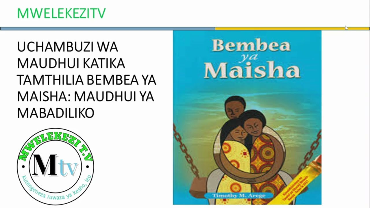 MAUDHUI YA MABADILIKO KATIKA TAMTHILIA YA BEMBEA YA MAISHA