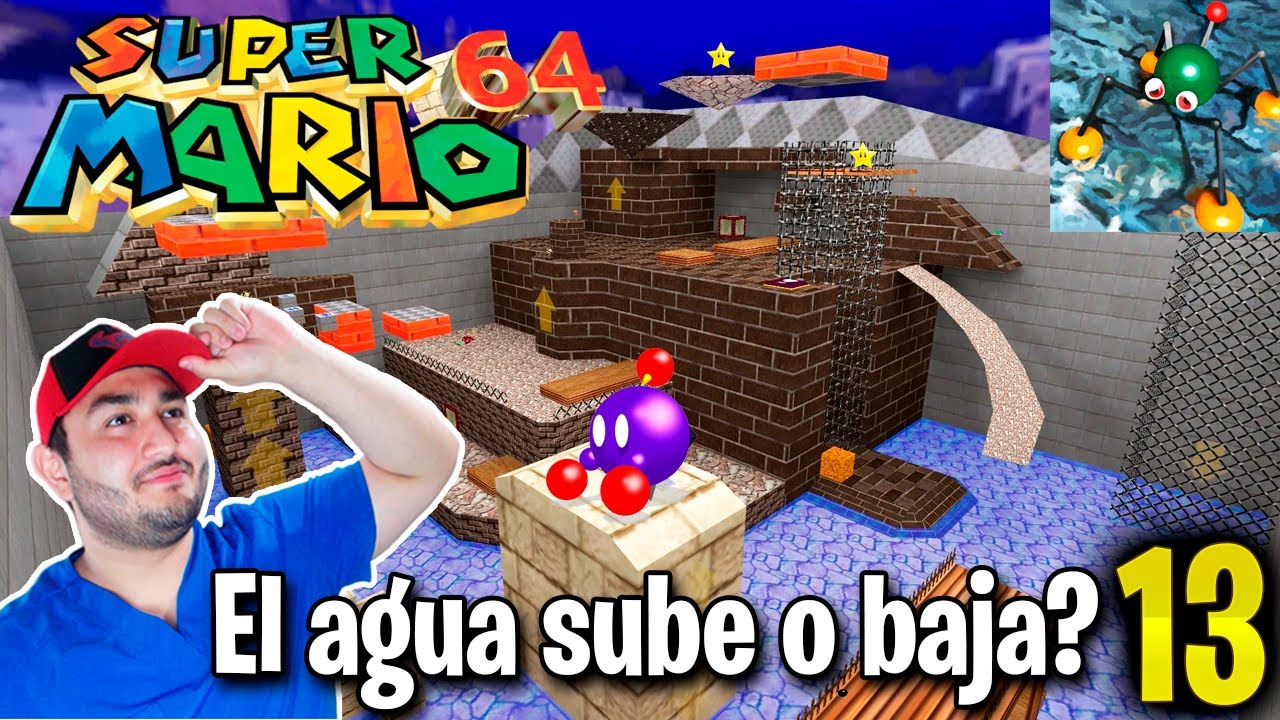 Super Mario 64 Parte 13: Ciudad Esponja, Wet Dry World, El Nivel del Agua.