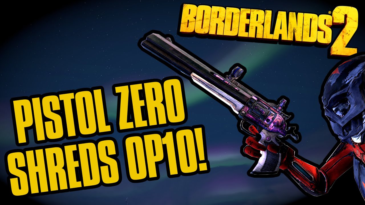 How To Destroy OP10 With Pistol Zer0! Borderlands 2 Ultimate Vault Hunter Mode Guide And Gameplay