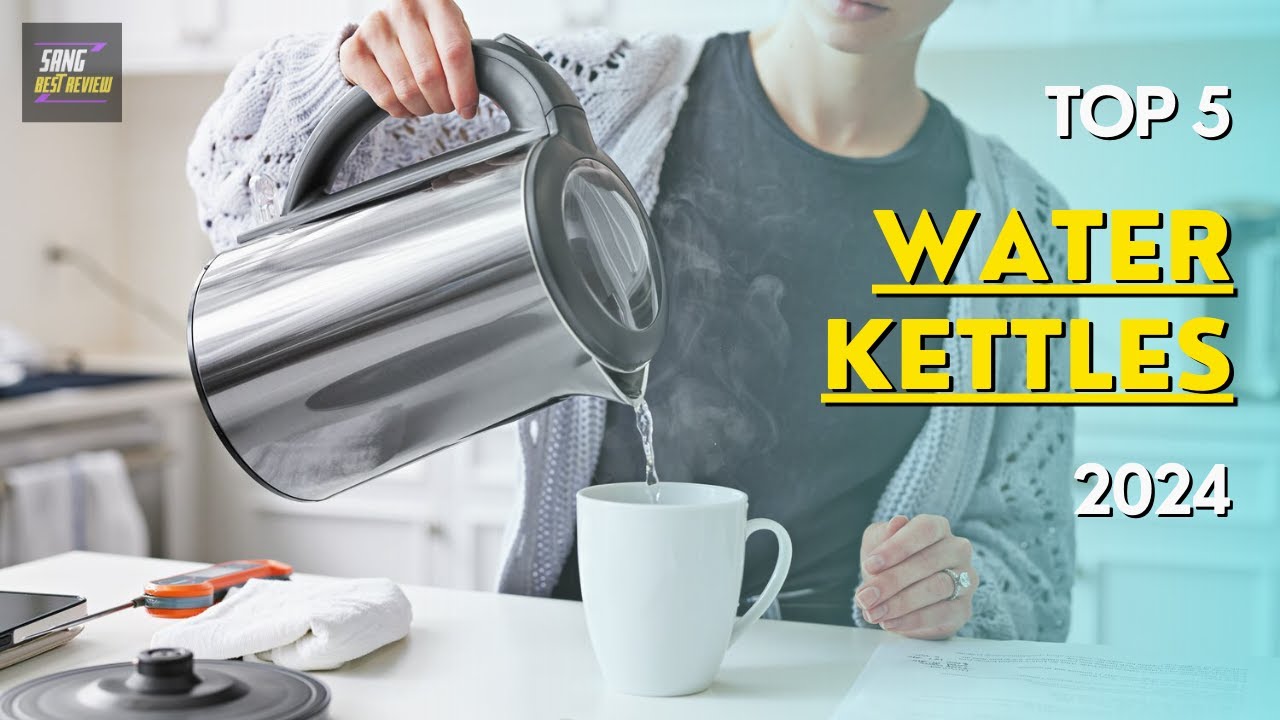 Top 5 Best of Water Kettle In 2024