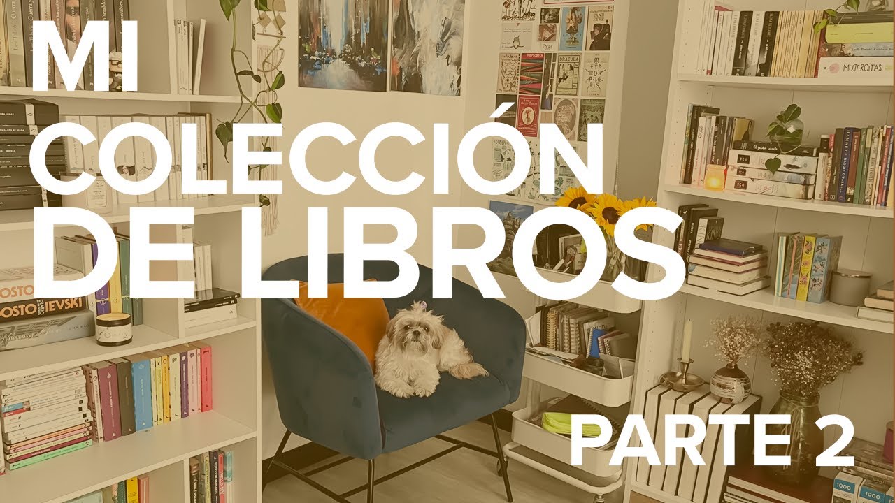 MI COLECCIÓN DE LIBROS | SEGUNDA PARTE