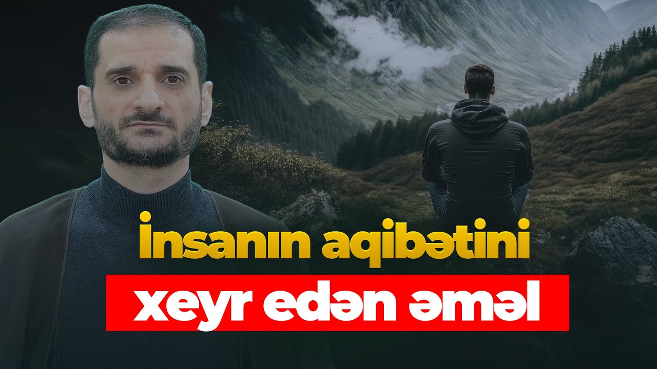 Belə adamın aqibəti xeyr olmaz - Seyyid Elman