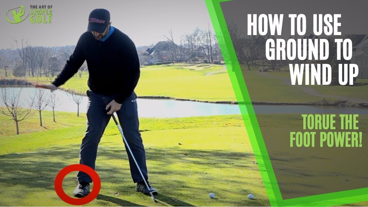How To Use The Ground in Your Backswing - Foot Torque
