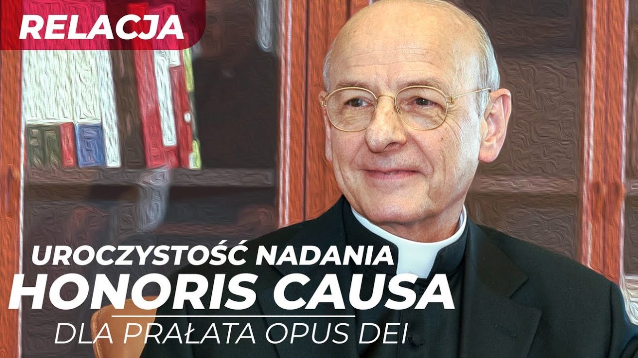 Prałat Opus Dei w Polsce | WYKŁAD HONORIS CAUSA