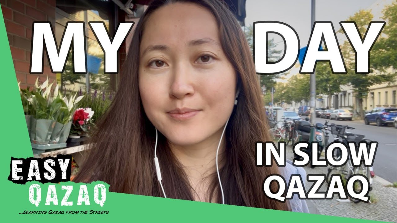 Daily Routines in Slow Kazakh | Slow Qazaq 1