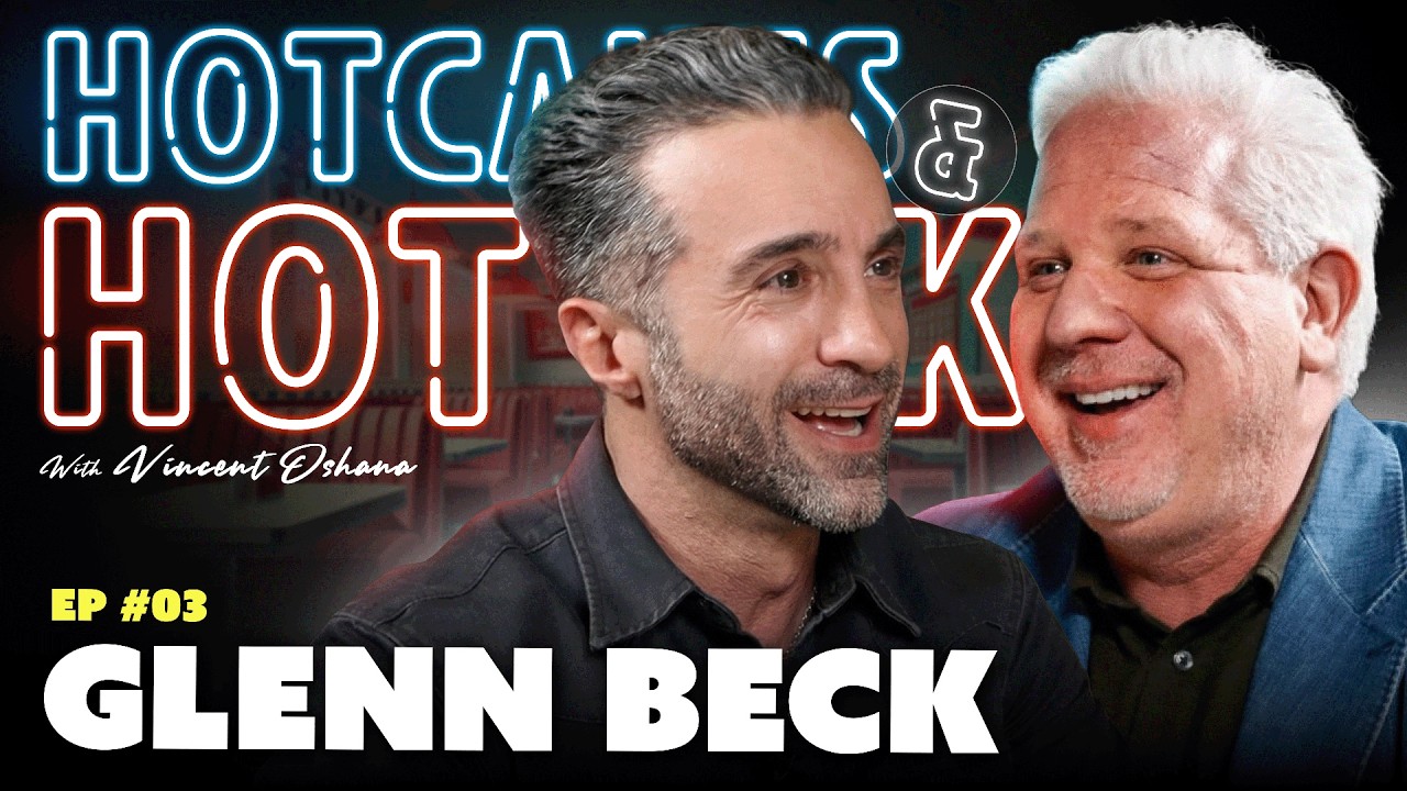 Glenn Beck | HotCakes & Hot Takes | #003