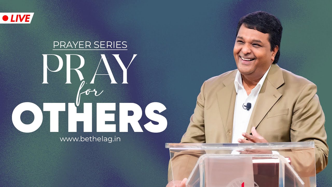 PRAY FOR OTHERS | Bethel AG Church | Rev. Johnson V | 23rd MARCH 2025