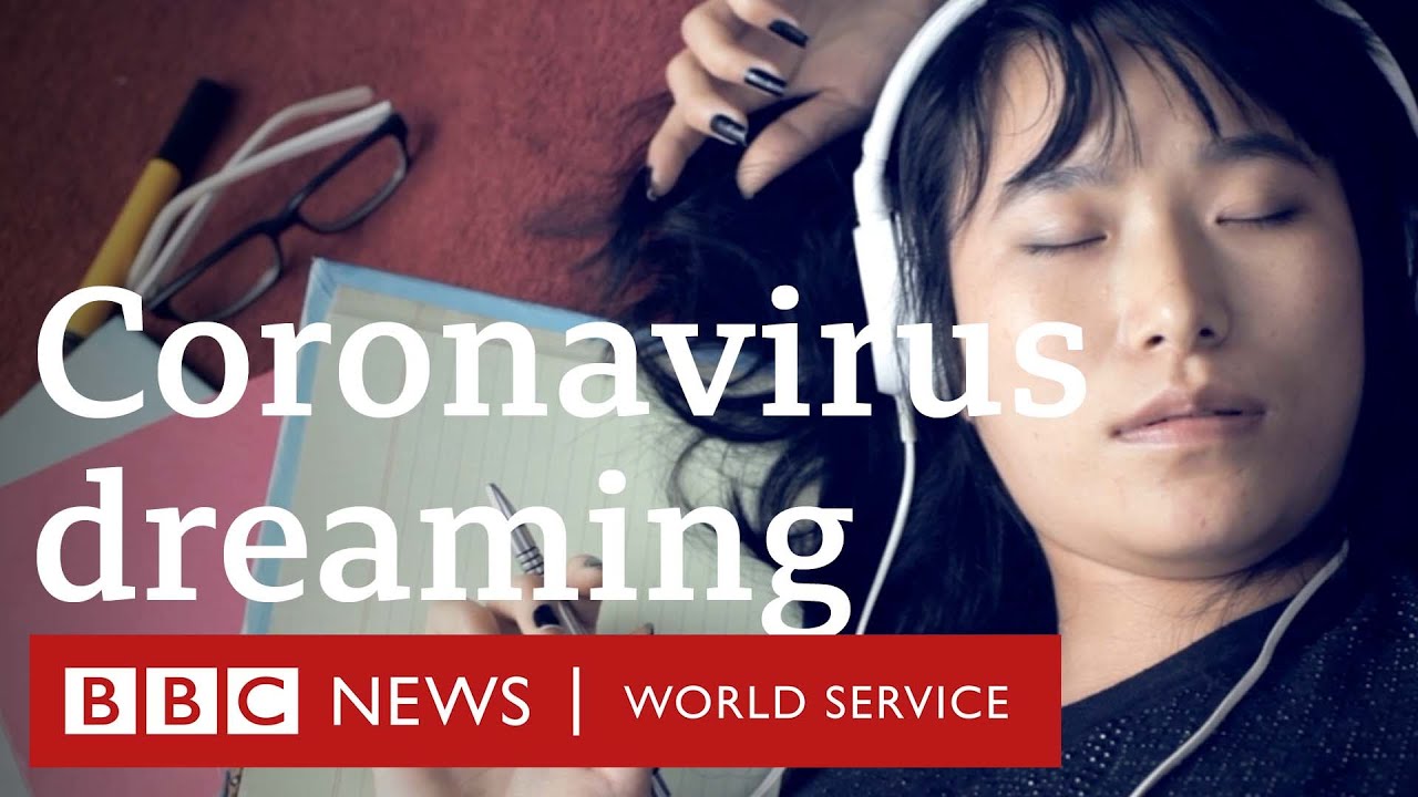Coronavirus lockdown: Why is it affecting our dreams? - BBC World Service