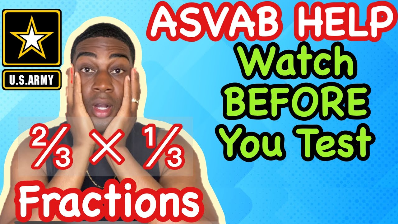 HOW TO PASS THE ASVAB 2025 (STUDYING FRACTIONS) PASS ASVAB IN 48 HOURS HOW TO INCREASE ASVAB SCORES