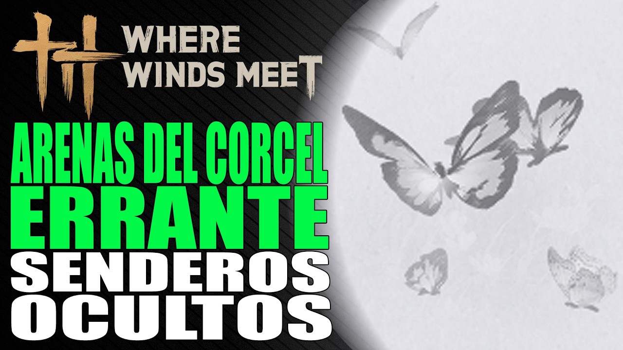 Arenas del Corcel Errante - Senderos Ocultos | Where Winds Meet