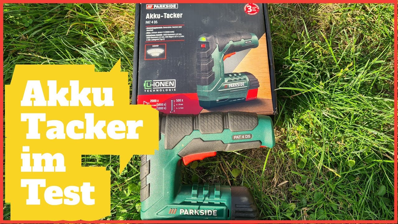 Praxistest Akku-Tacker PAT 4 D5 Parkside f&uuml;r Klammern und N&auml;gel