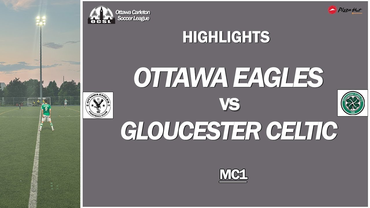 HIGHLIGHTS | Ottawa Eagles vs Gloucester Celtic | 2024 OCSL MC1