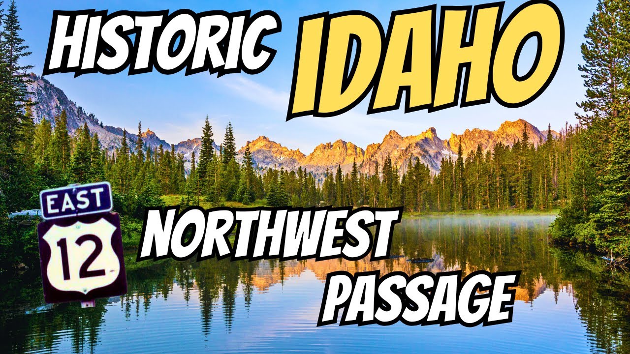 Idaho's Northwest Passage:  US Highway 12 Journey