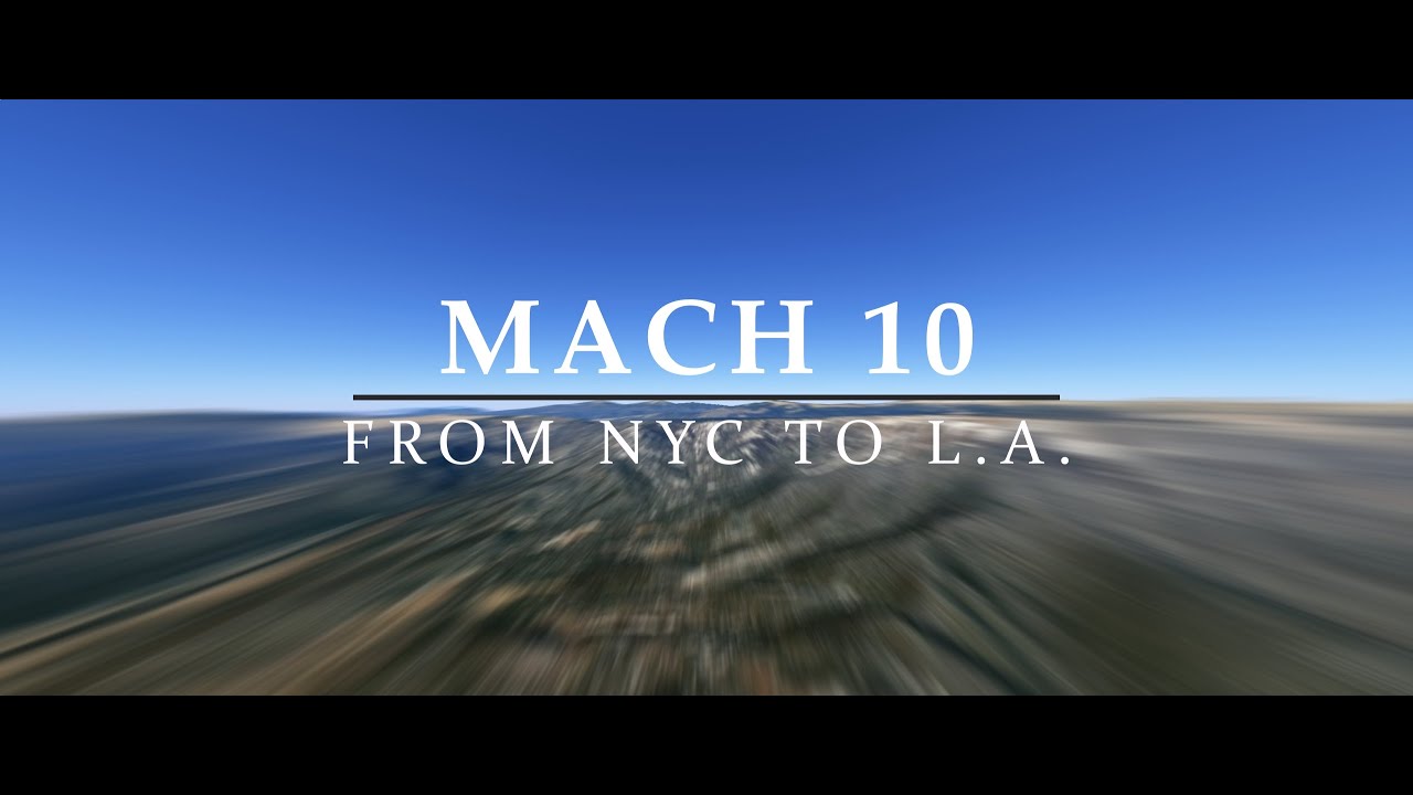 From New York City to Los Angeles at Mach 10
