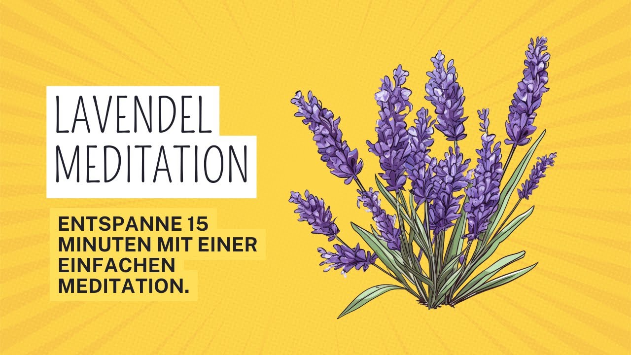 Lavendel-Meditation – 15 Min. Entspannung, Ruhe & innerer Frieden und ätherische Öle #aromatherapie