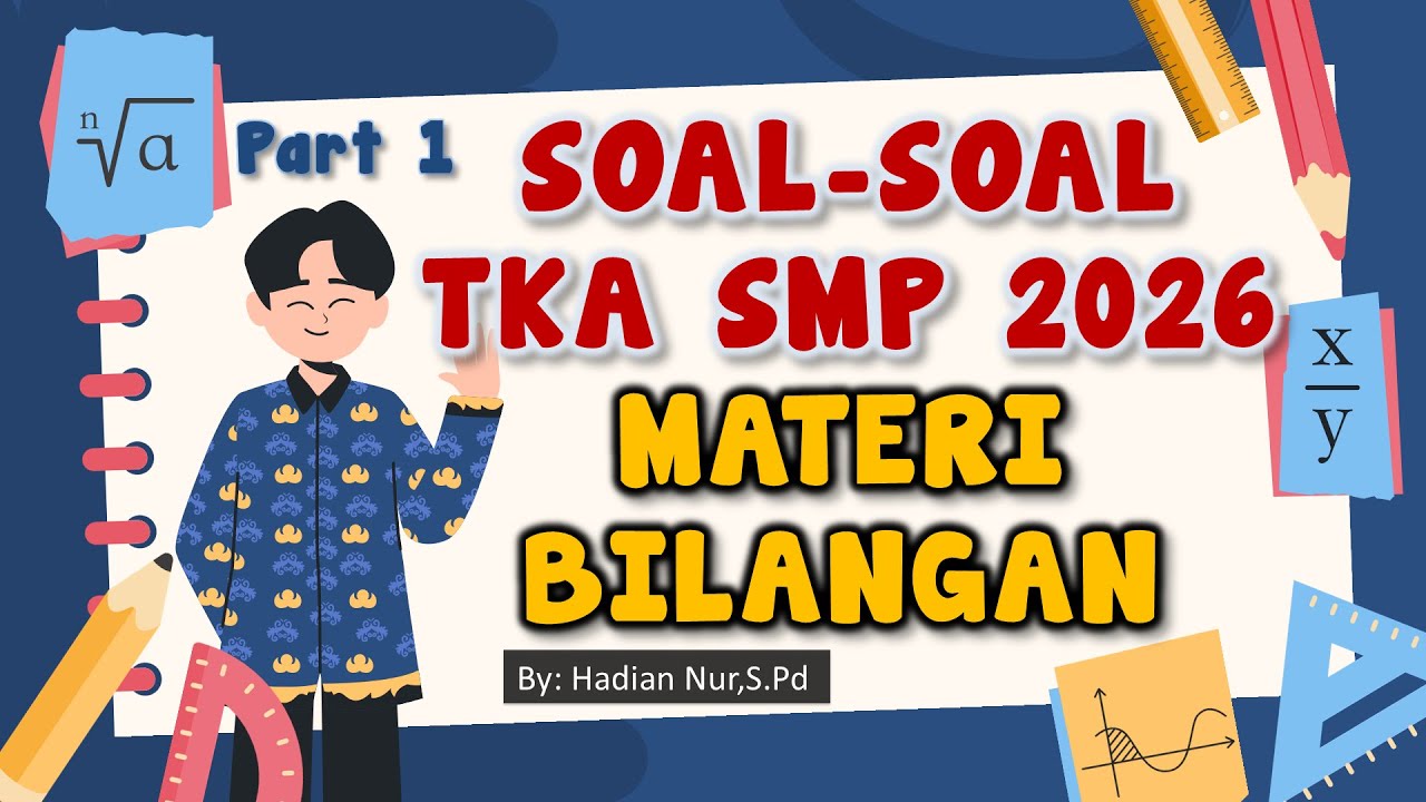 Soal soal TKA Matematika Jenjang SMP 2026 Materi Bilangan | Part 1
