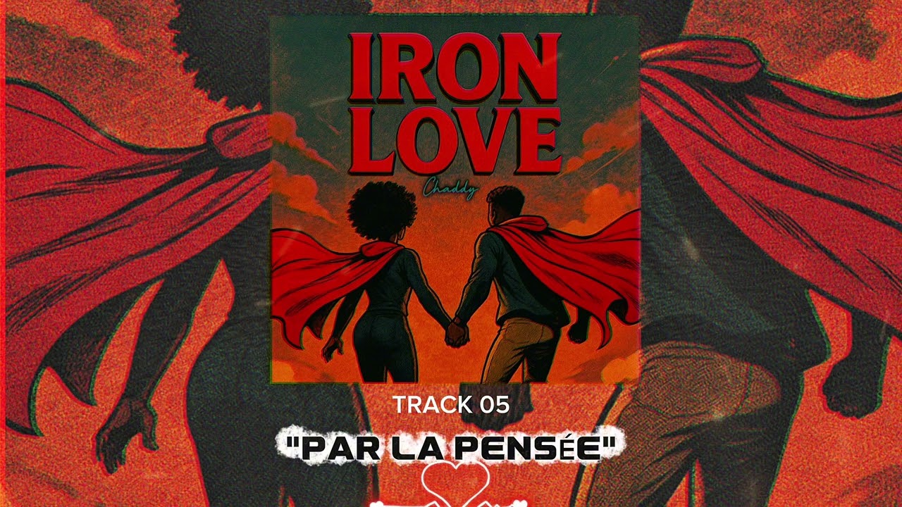 CHADDY - PAR LA PENS&Eacute;E ( TRACK 05 - ALBUM IRON LOVE)