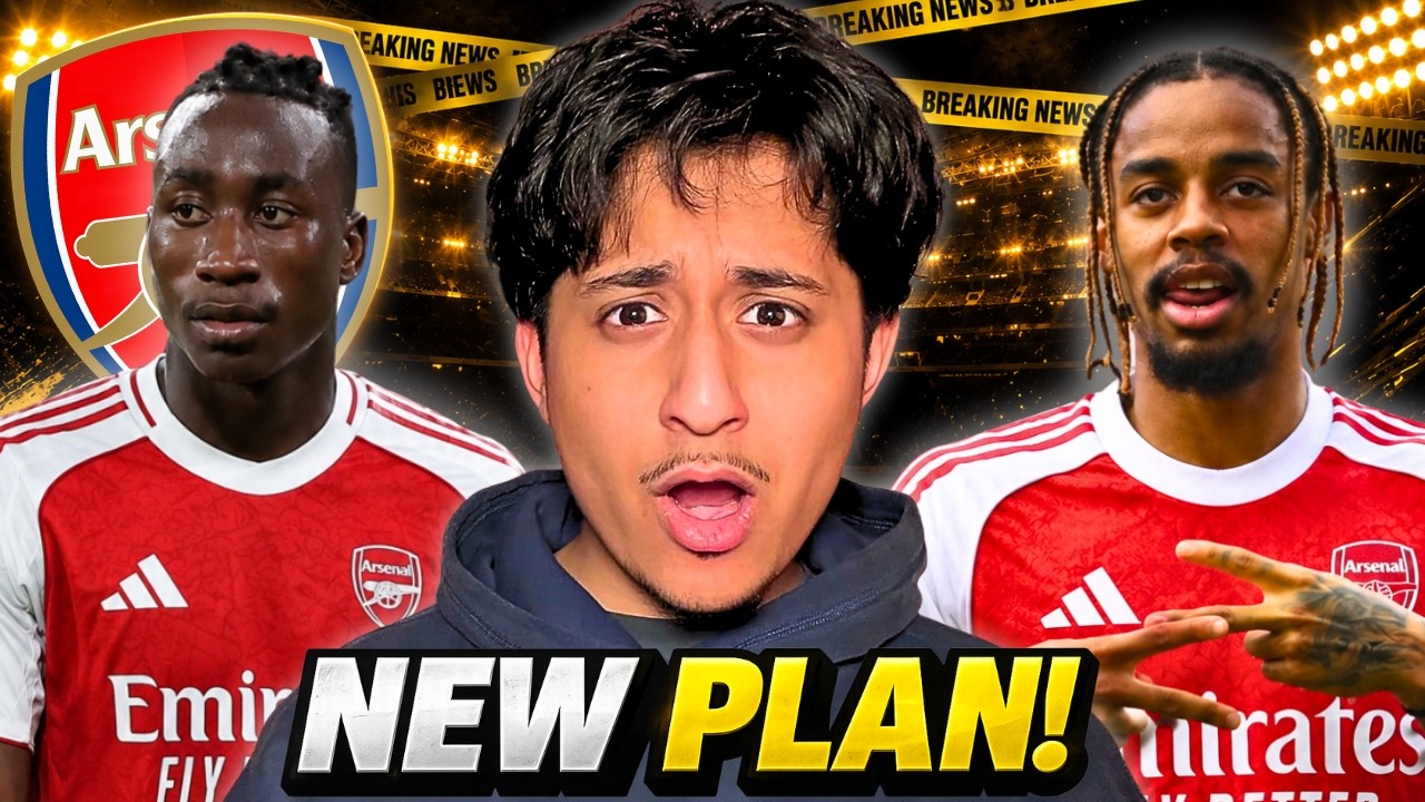 Arsenal's Transfer Plan Has COMPLETELY Changed...