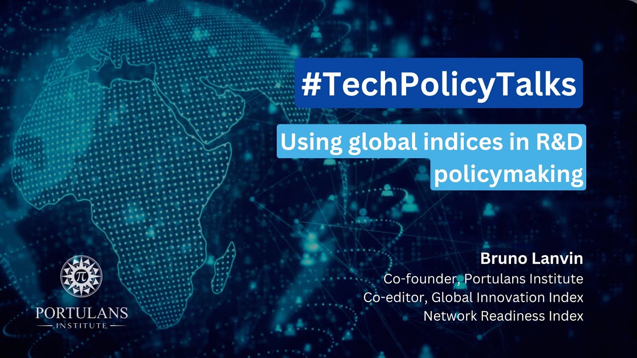 #TechPolicyTalks: Using global indices in policymaking with Bruno Lanvin, Co-editor of GII and NRI