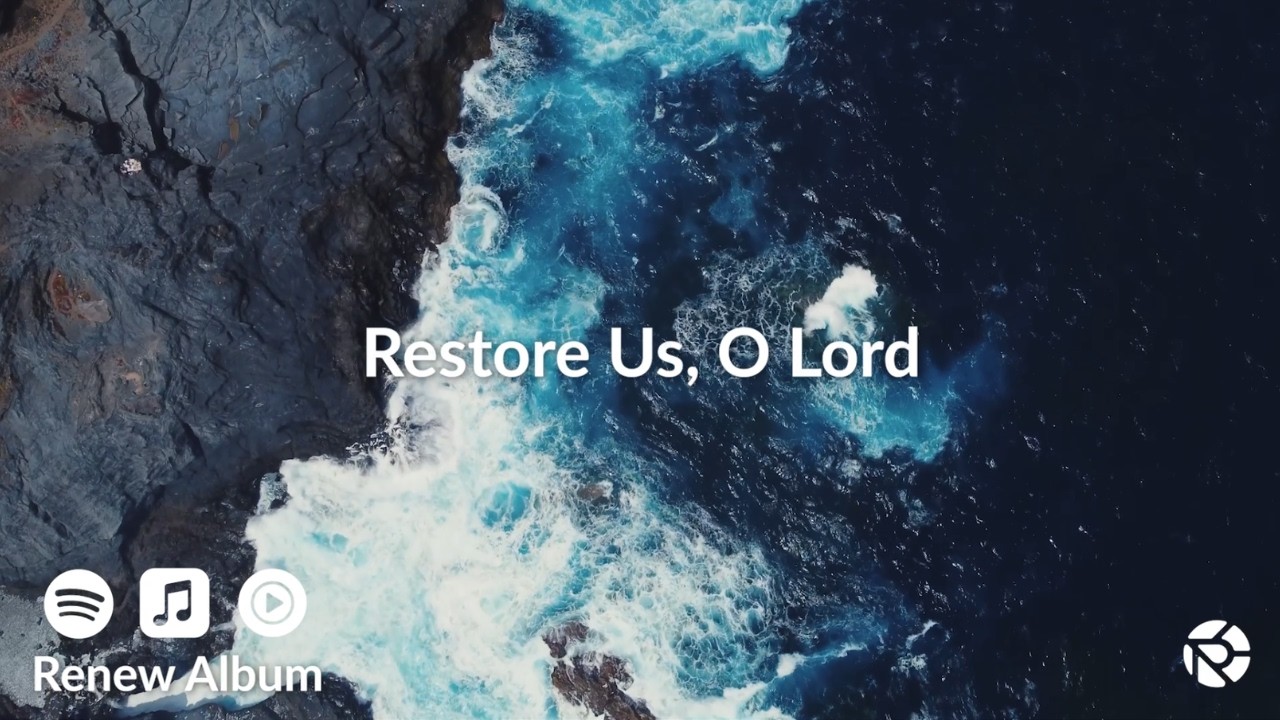 Restore Us, O Lord (Official Lyric Video)
