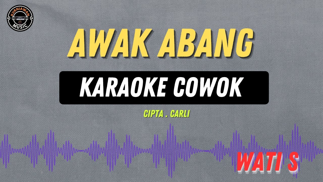 Awak Abang - ( KARAOKE RAMPAK COWOK ) Wati S Tarling Lawasan Trending Pada masanya