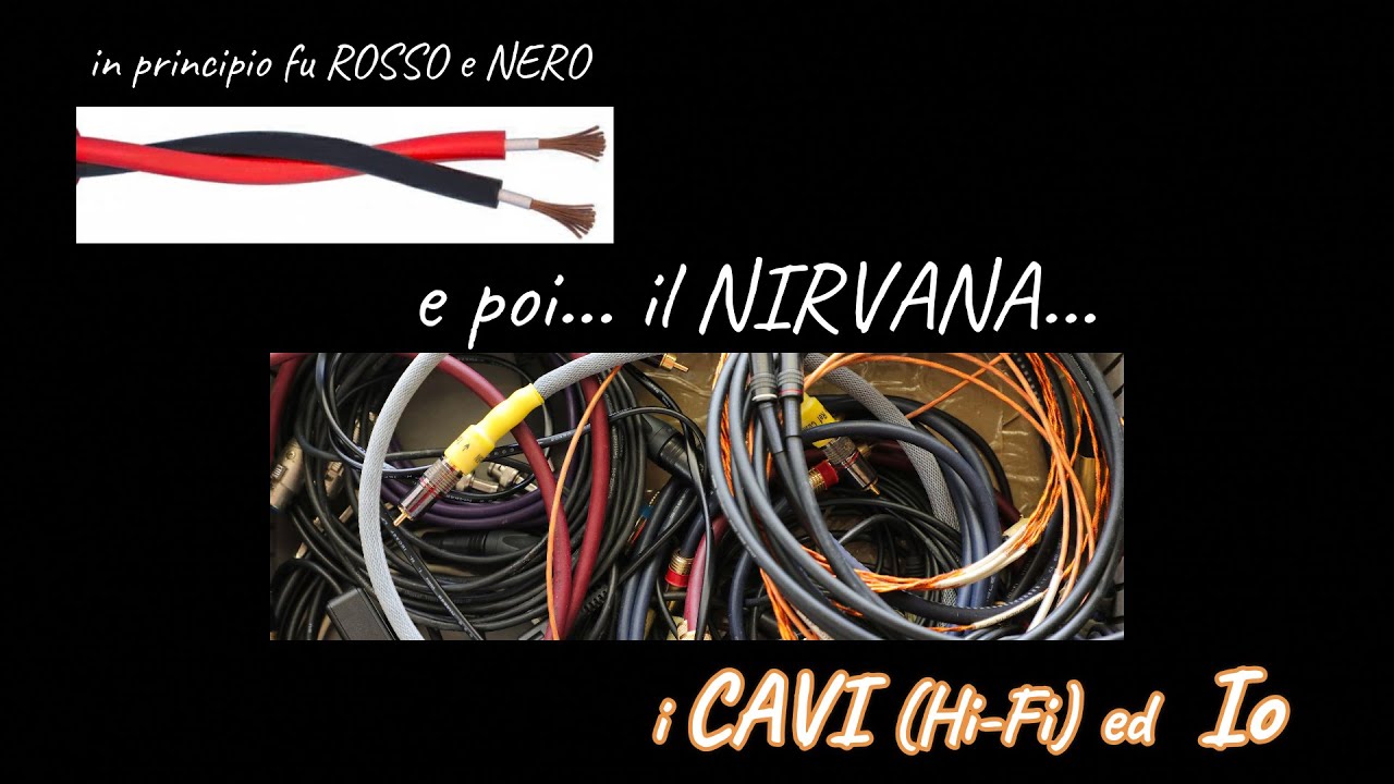 I CAVI ed IO - breve storia del mio rapporto con i cavi (hi-fi)... con finale a sorpresa