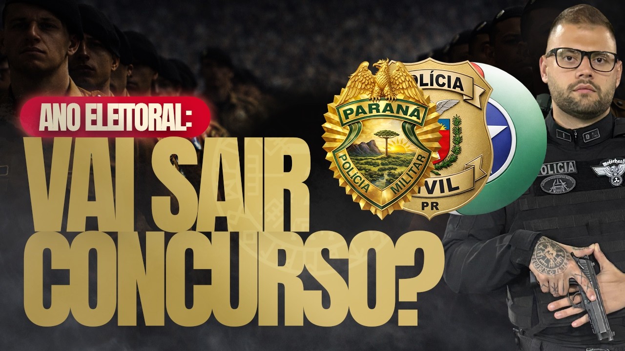 PODE TER CONCURSO EM ANO ELEITORAL? EDITAL SOLDADO PMPR | CONCURSO SOLDADO PMSC | PROVA PCPR 2026