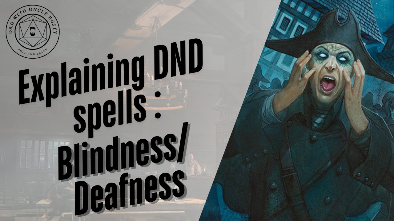 In-Depth D&D Spell Explanations - Blindness/Deafness | 2024 Edition