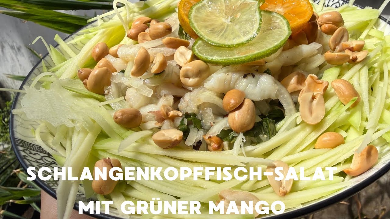 Schlangenkopffisch-Salat mit grüner Mango #morgenküche 