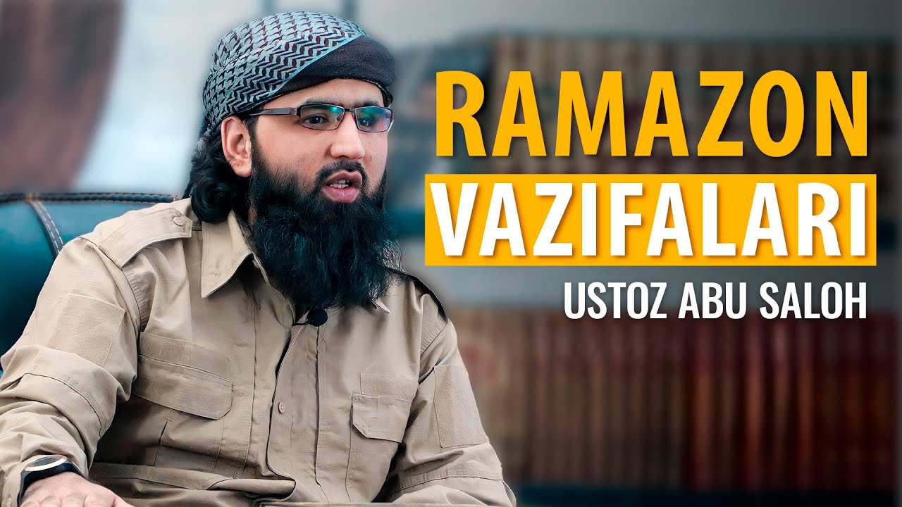 Ramazon vazifalari - Abu Saloh #abusaloh #abu saloh #ramazon #ramazonsuhbatlari #ramazon_tuhfasi