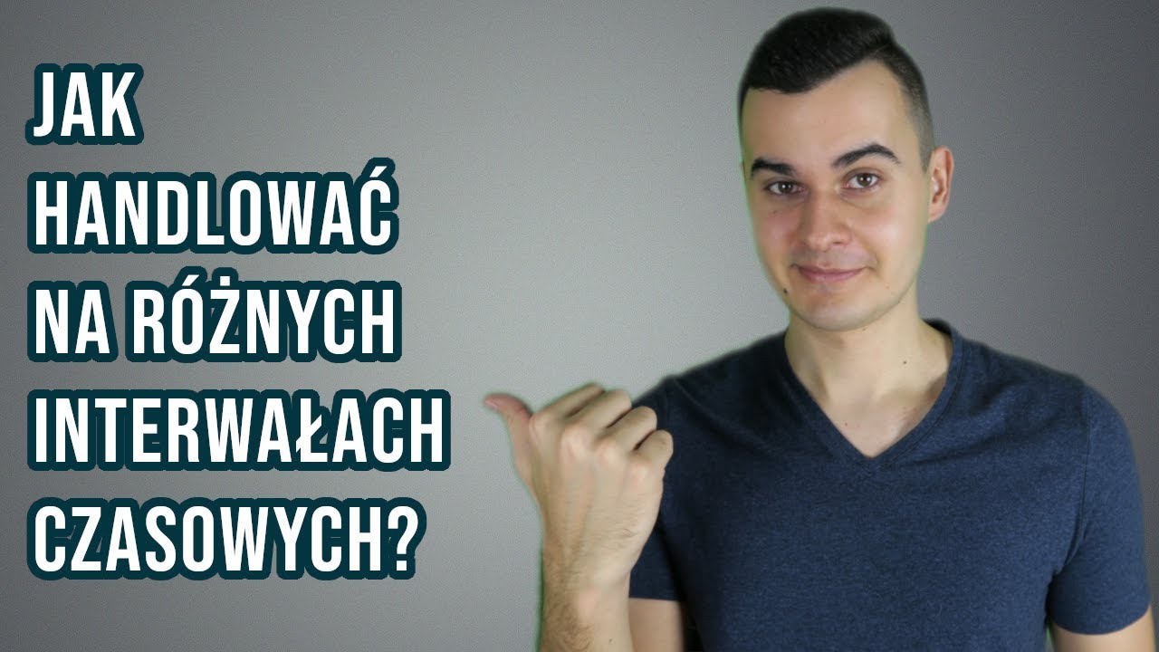 Jak Handlować Na Różnych Interwałach Czasowych? | Price Action