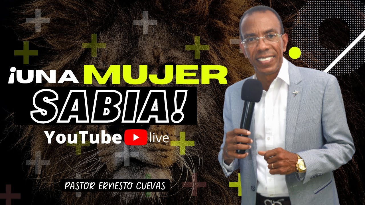 Una mujer Sabia | Pastor Ernesto Cuevas.