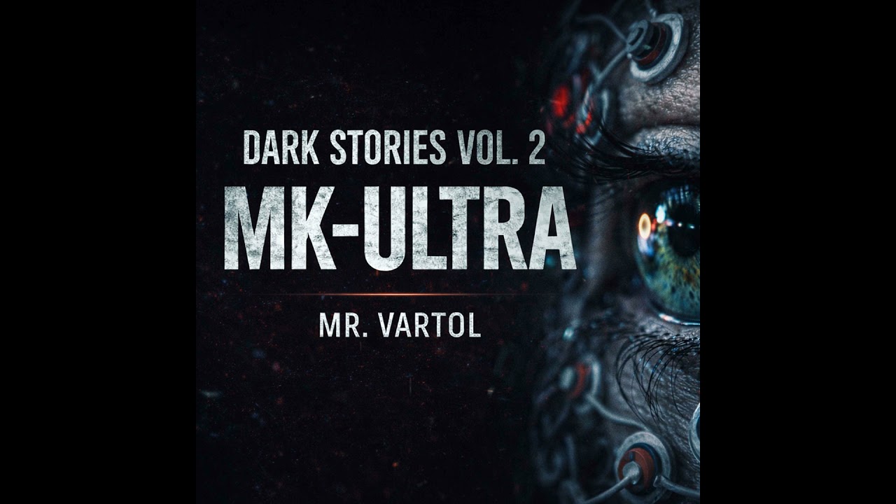 MK-Ultra: The Mind Control Experiments | Dark Stories Vol.2