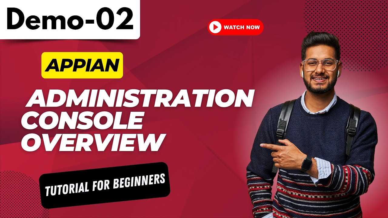 Appian Demo 02 | Appian Administration Console Overview  | Tutorial for Beginners #harshatrainings