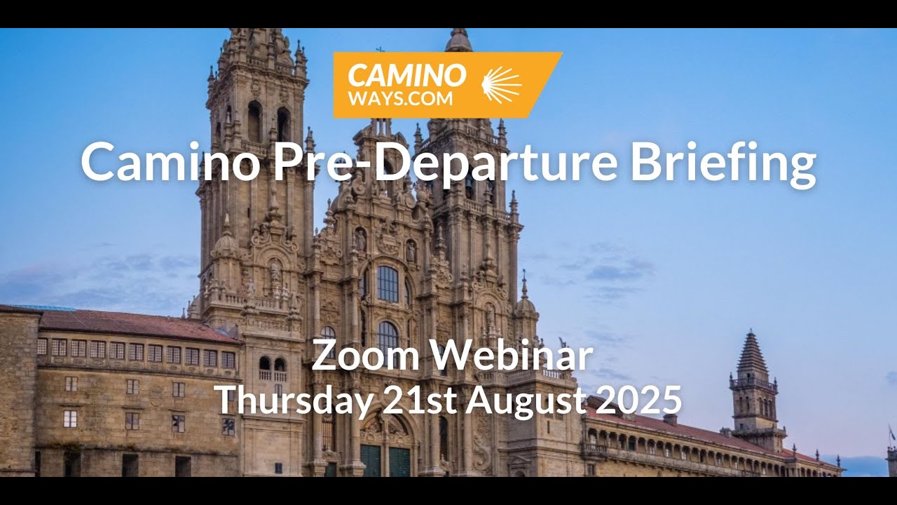 Pre-Departure Briefing - August 2025 | CaminoWays.com