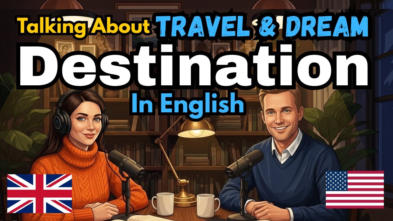 Talk About Your Travel & Dream Destination in English | English Conversation Practice