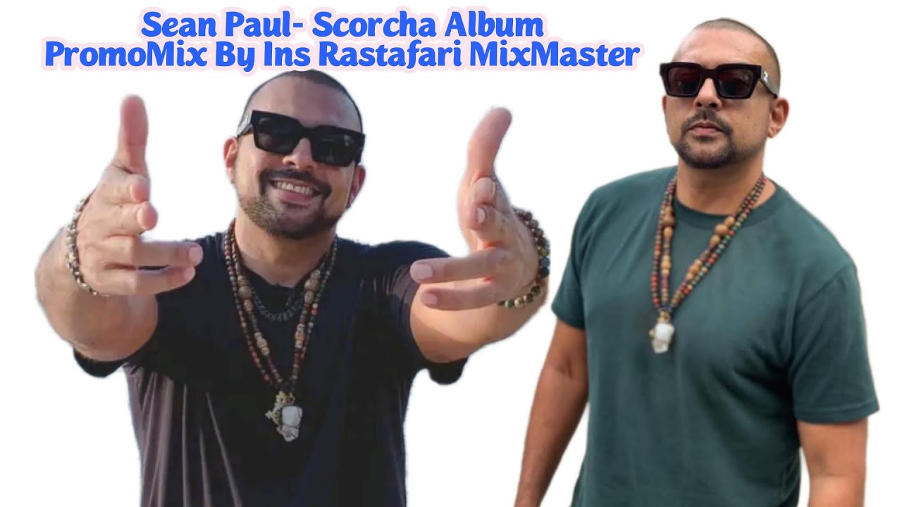 Sean Paul - Scorcha (New Album) MixTape By Ins Rastafari MixMaster Feat. Damian Marley, Shenseea
