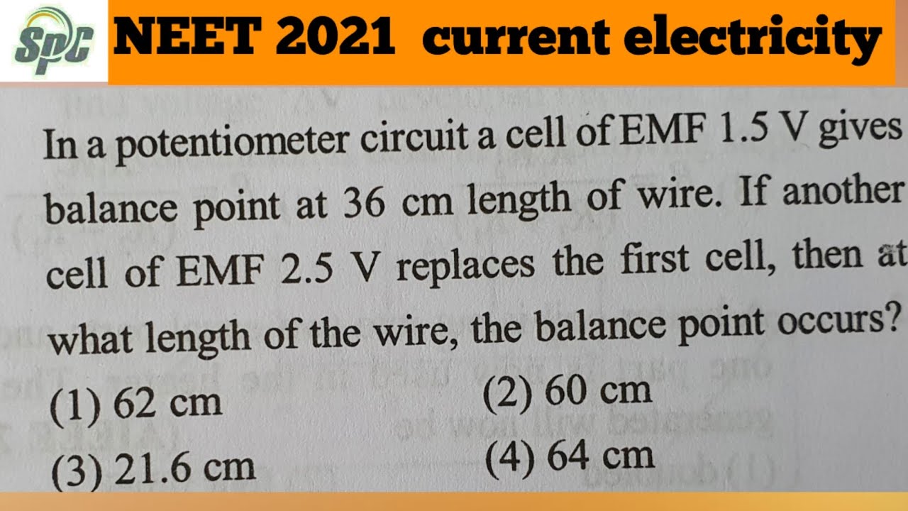 In a potentiometer circuit a cell of emf 1.5 V gives balance point at 36 cm length of wire.  If anot