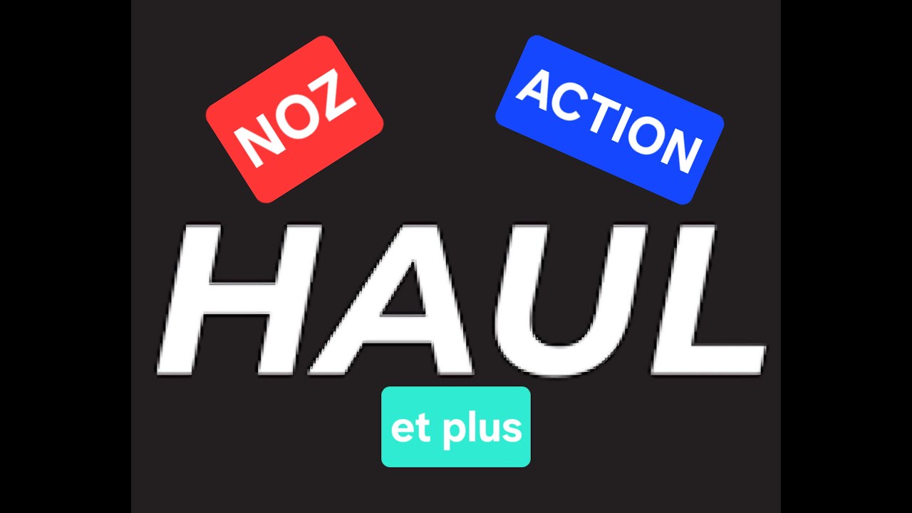 HAUL :  Noz, Action, Lidl.