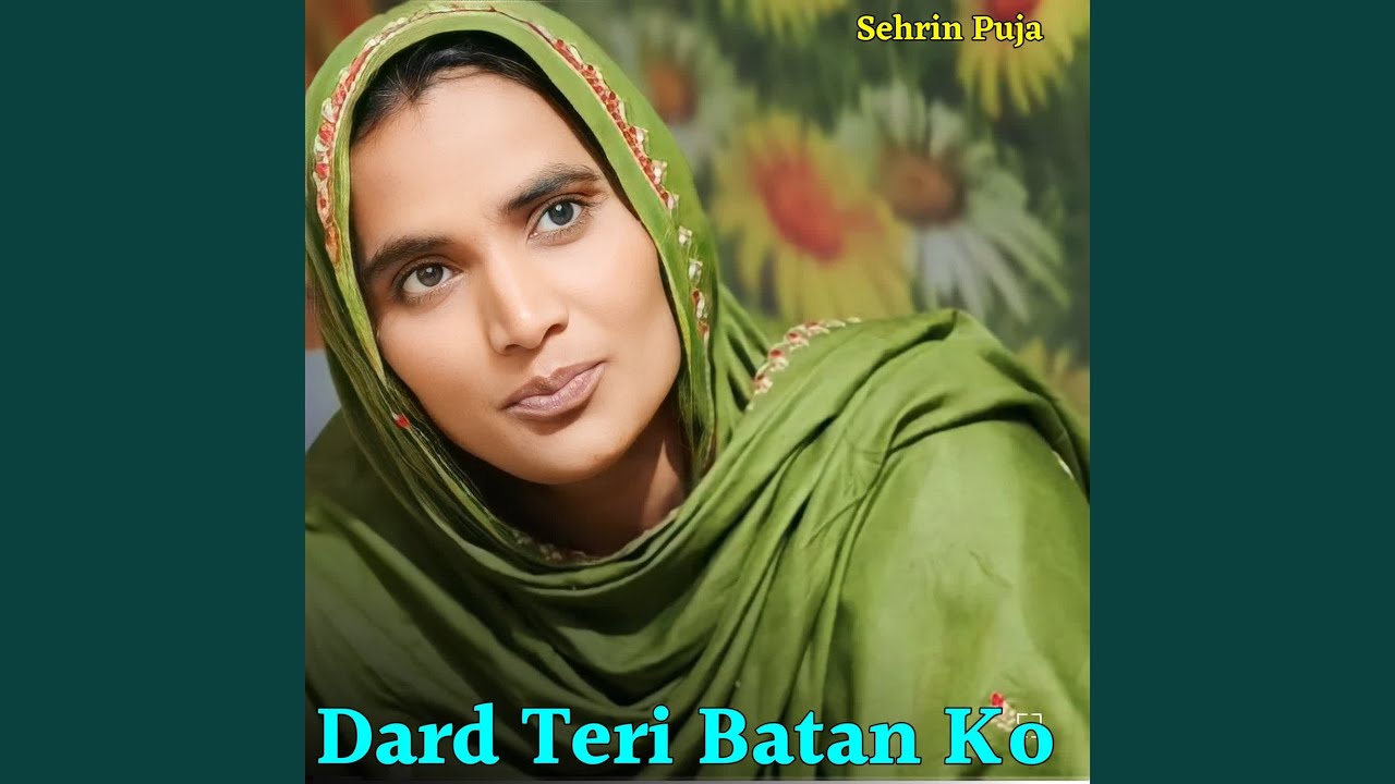 Dard Teri Batan Ko