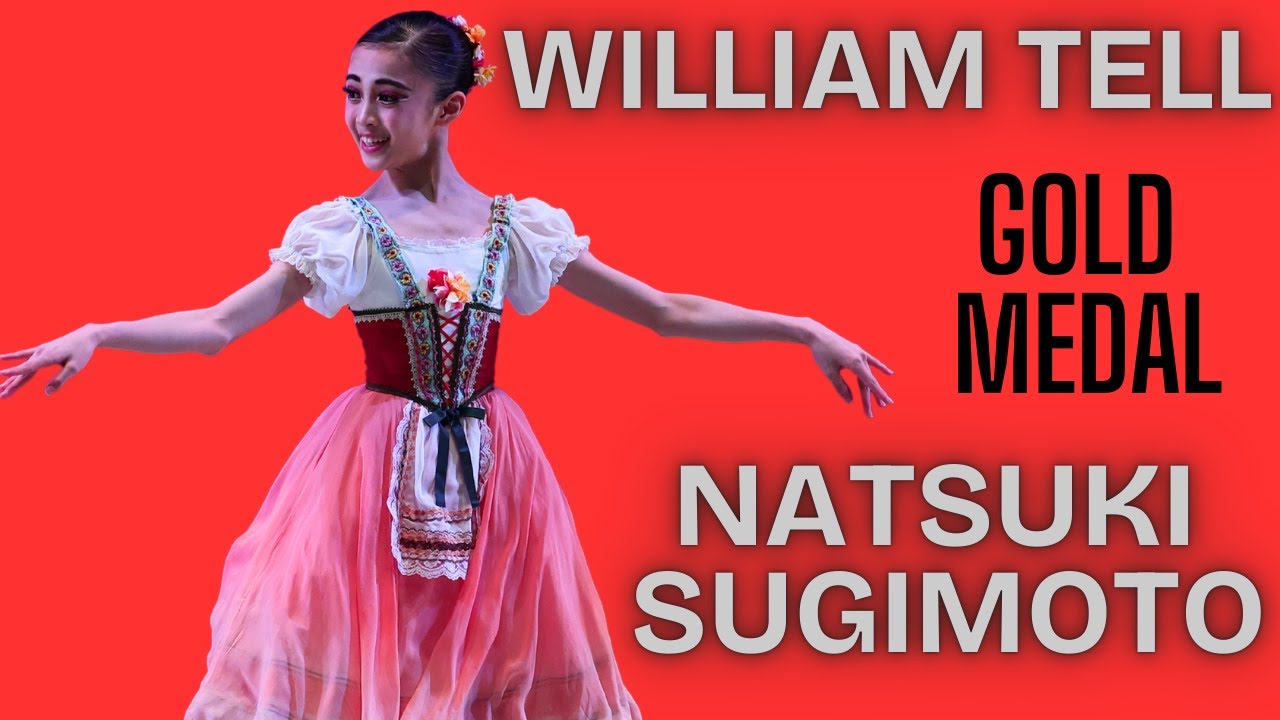 Natsuki Sugimoto - YAGP 2025 Finals Junior Women Gold Medalist - William Tell