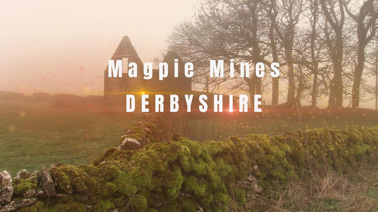 Magpie Mines & Ashford in the Water - Derbyshire Dales - Spring 2026