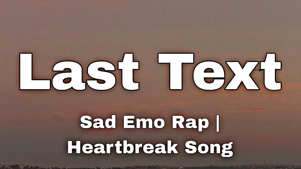 Last Text | Sad Emo Rap | Heartbreak Song 2026 💔