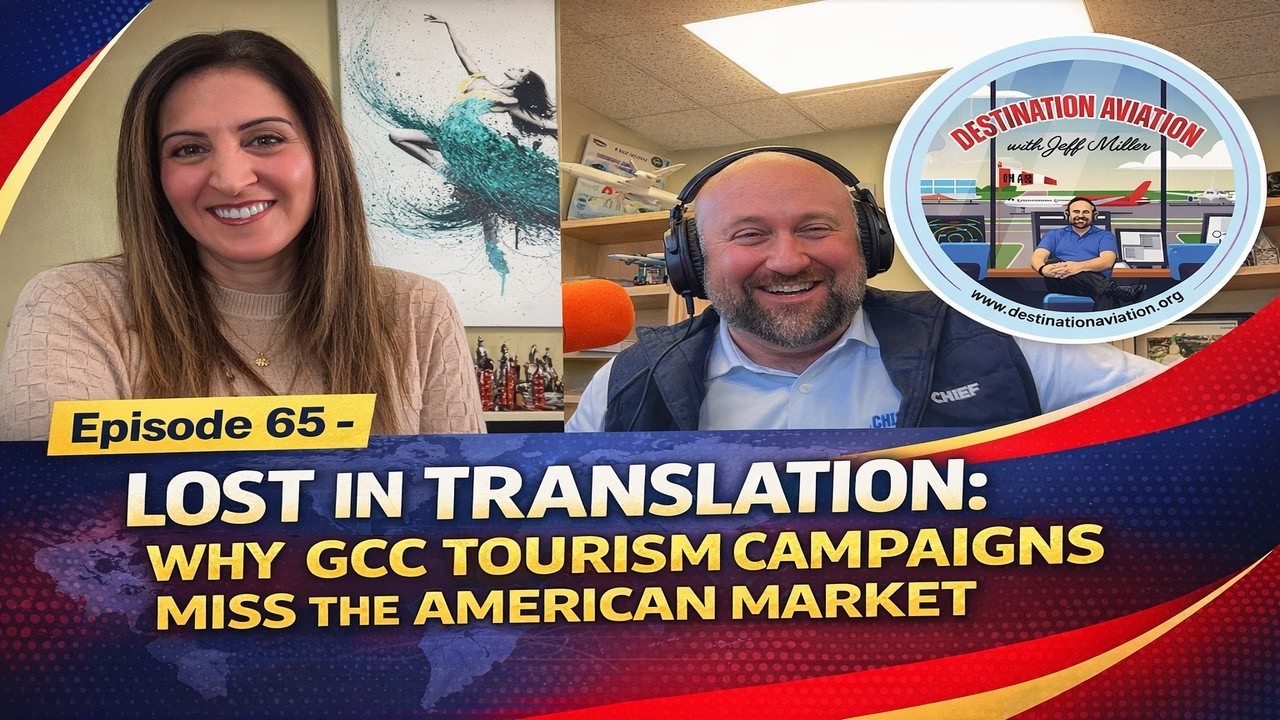 Episode 65 - Lost in Translation: Why GCC Tourism Campaigns Miss the American Market
