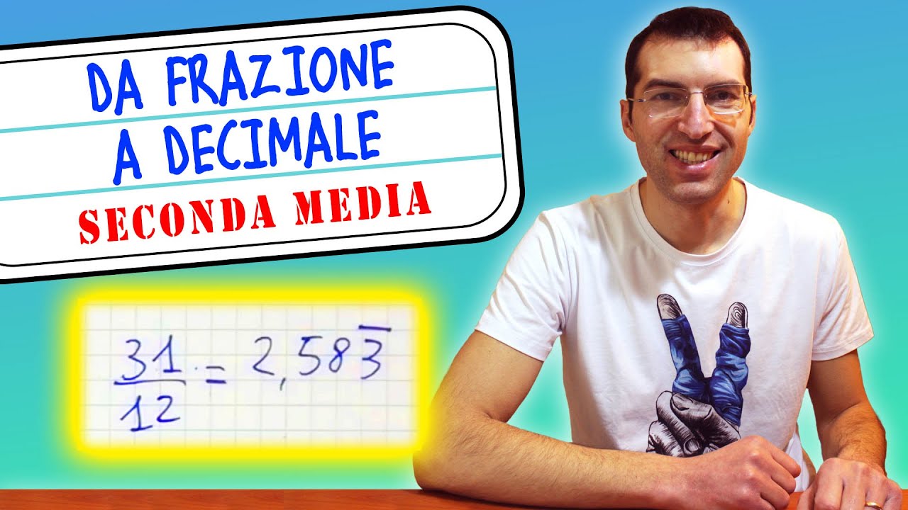 Come si trasforma una frazione in numero decimale – Seconda Media [Tutorial per genitori]