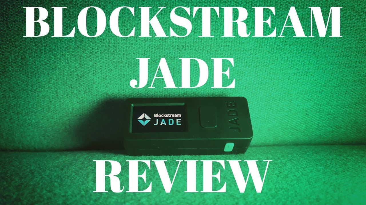 Everything you need to know before getting Blockstream's JADE Bitcoin hardware wallet