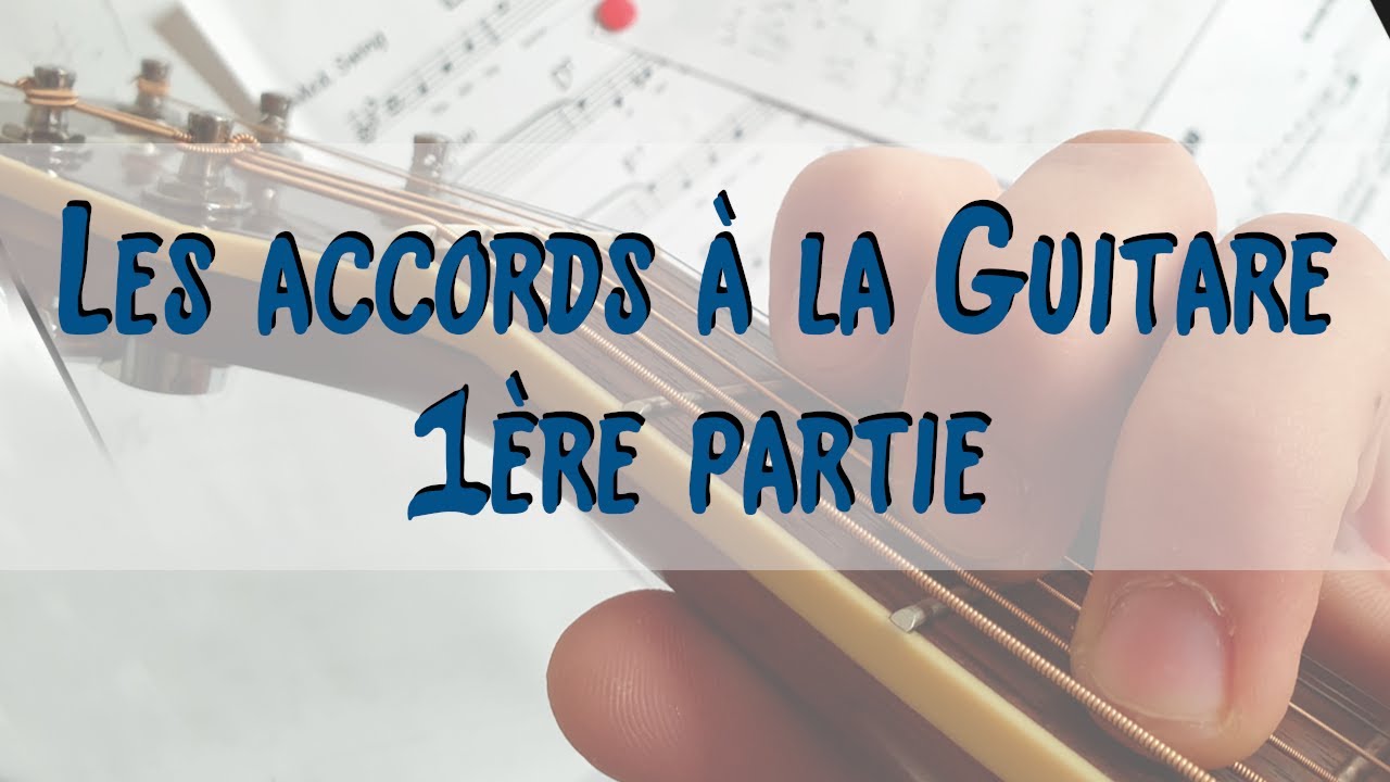 Jouer des accords #1 -  Premiers accords