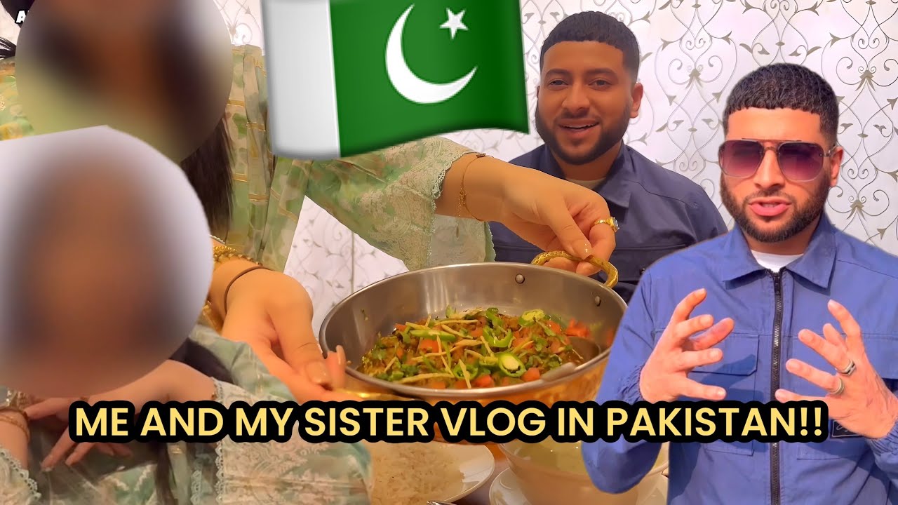 ME AND MY SISTER VLOG IN PAKISTAN FOR THE FIRST TIME EVER!! 🇵🇰 | FOOD REVIEW 🥘