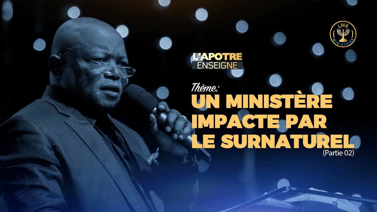 Un ministère impacté par le surnaturel